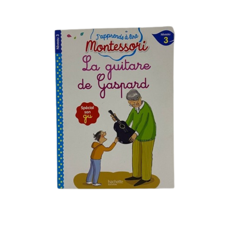 La guitare de Gaspard, niveau 3 - J'apprends à lire Montessori