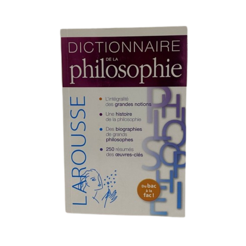 Dictionnaire de la Philosophie LAROUSSE