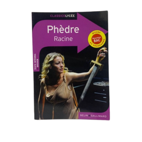 CLASSIQUE - LYCÉE ,RACINE Phèdre Belin Gallimard